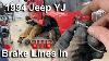 1994 Jeep Yj Part 20 Installing Rear Brake Lines